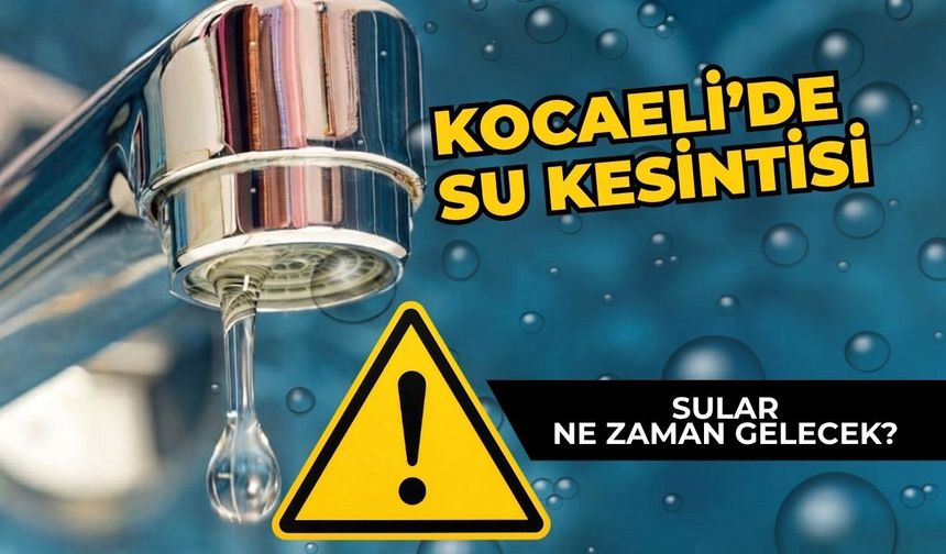 Kocaeli’de 5 Bölgede Su Kesintisi