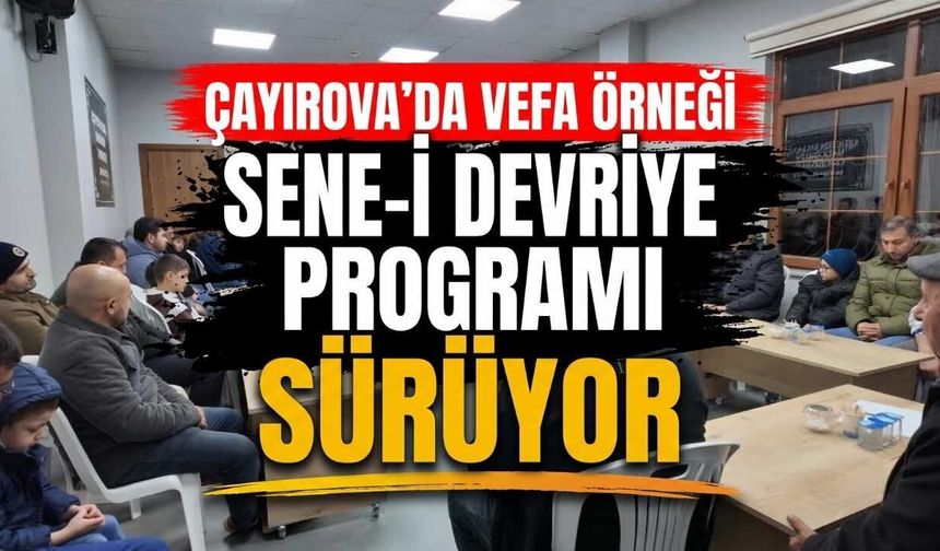 Çayırova’da Vefa Örneği: Sene-i Devriye Programı Sürüyor