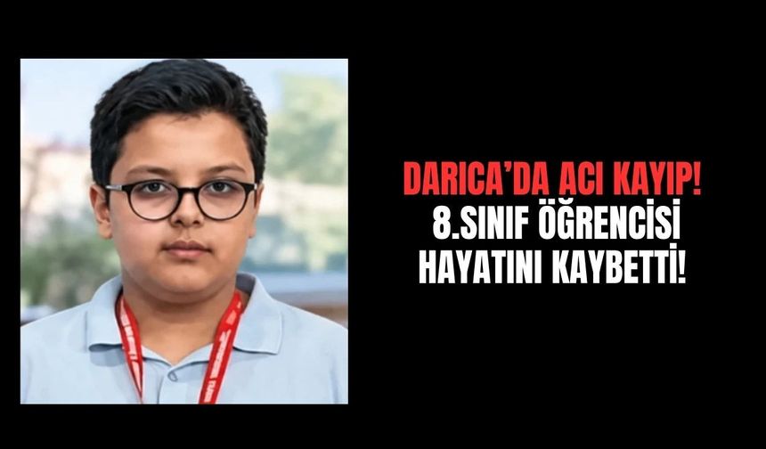 Darıca’da okulun ilk günü acı haber: 8. sınıf öğrencisi hayatını kaybetti