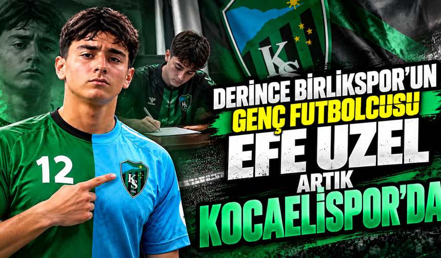 Derince Birlikspor’un genç futbolcusu Efe Uzel artık Kocaelispor’da