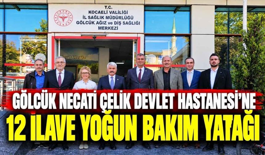 Gölcük Necati Çelik Devlet Hastanesi’ne 12 İlave Yoğun Bakım Yatağı