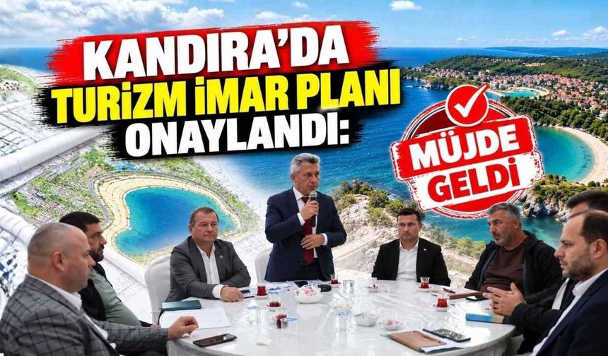 Kandıra’da Turizm İmar Planı Onaylandı: Müjde Geldi