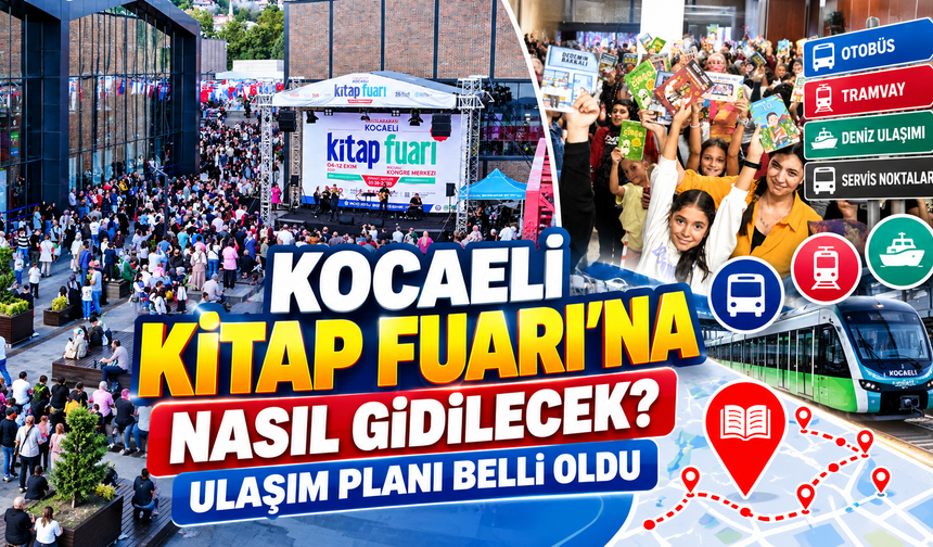 Kocaeli Kitap Fuarı’na nasıl gidilecek? Ulaşım Planı Belli Oldu