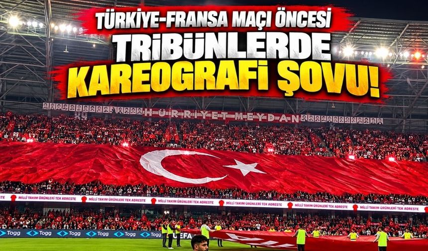 Türkiye-Fransa Maçı Öncesi Tribünlerde Kareografi Şovu!