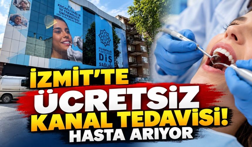 İzmit’te Ücretsiz Kanal Tedavisi! Hasta Arıyor