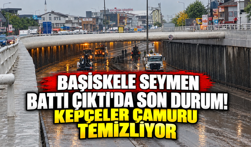Başiskele Seymen Battı Çıktı'da son durum! Kepçeler çamuru temizliyor