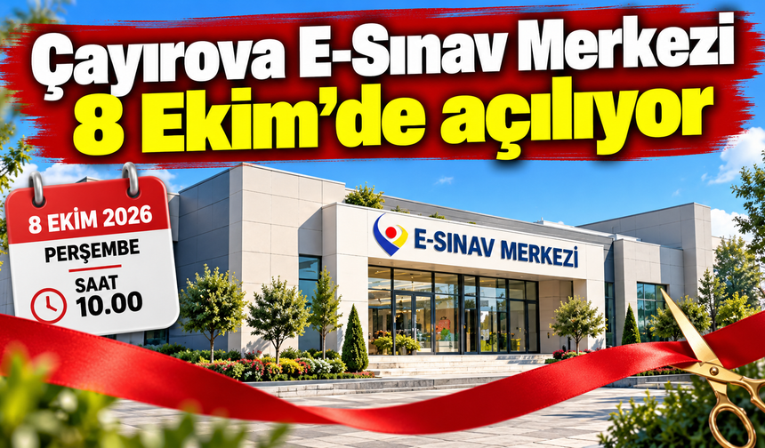 Çayırova E-Sınav Merkezi 8 Ekim’de açılıyor