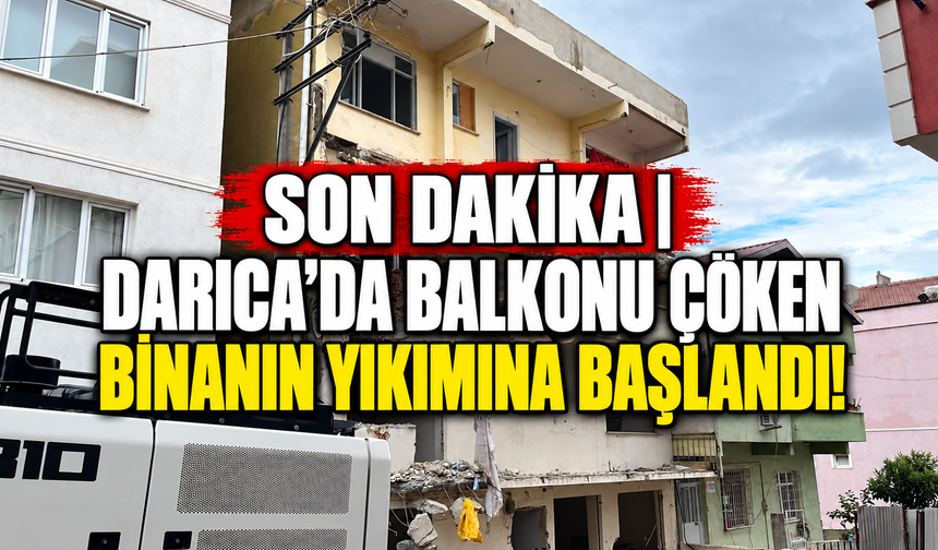 SON DAKİKA | Darıca’da Balkonu Çöken Binanın Yıkımına Başlandı!