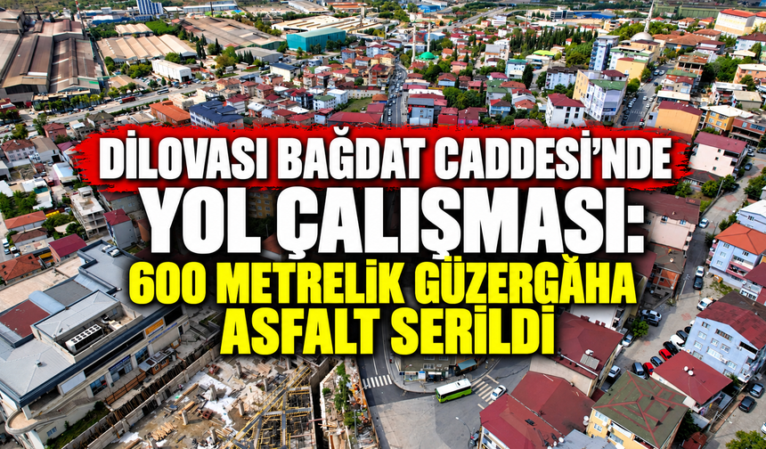 Dilovası Bağdat Caddesi’nde yol çalışması: 600 metrelik güzergâha asfalt serildi