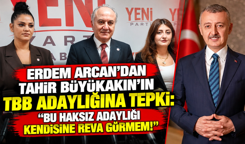 Erdem Arcan’dan Tahir Büyükakın’ın TBB Adaylığına Tepki: “Bu Haksız Adaylığı Kendisine Reva Görmem!”