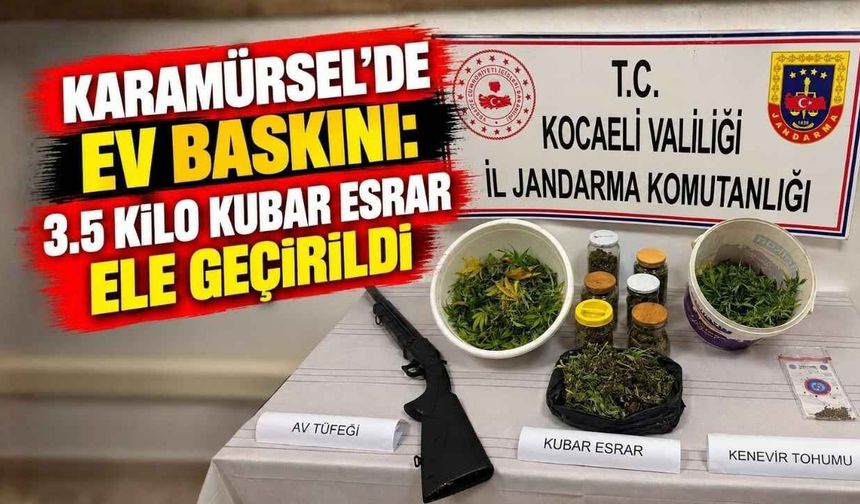 Karamürsel’de Ev Baskını: 3.5 Kilo Kubar Esrar Ele Geçirildi