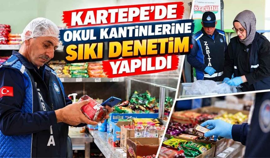 Kartepe’de Okul Kantinlerine Sıkı Denetim Yapıldı