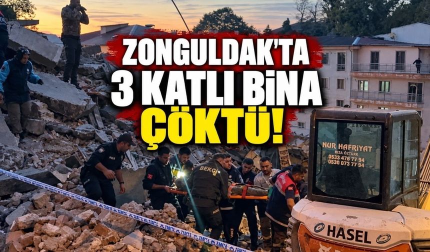 Zonguldak'ta 3 katlı bina çöktü! 2 kişi enkaz altında kaldı