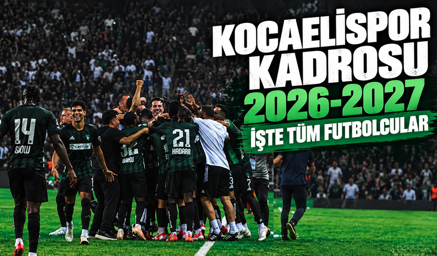Kocaelispor kadrosu 2026-2027: İşte tüm futbolcular