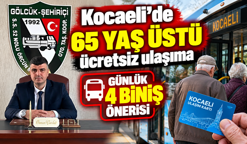 Kocaeli’de 65 yaş üstü ücretsiz ulaşıma günlük dört biniş önerisi