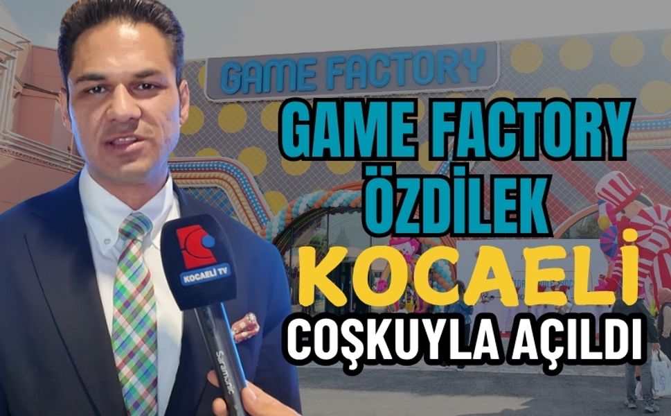 Game Factory Özdilek Kocaeli Açıldı: Eğlencenin Yeni Merkezi