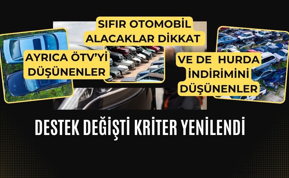 Hurda Araçlar Gidiyor Yerli Otomobil Geliyor: Devletten İlk Araba Desteği!