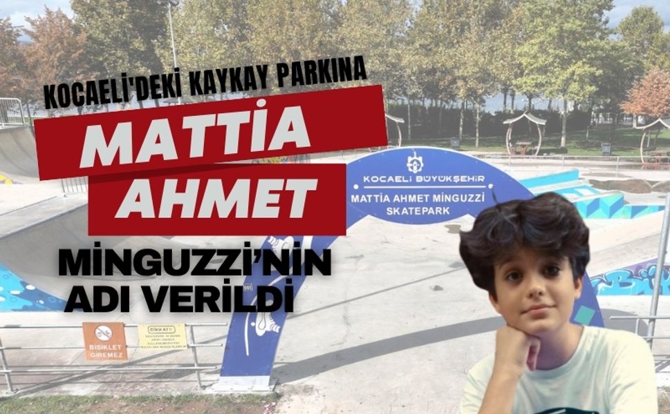 Kocaeli'deki Kaykay Parkına Mattia Ahmet Minguzzi’nin Adı Verildi