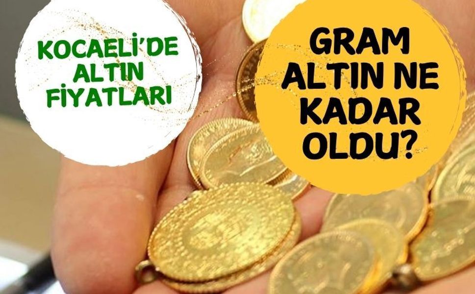 Kocaeli Altın Fiyatları Bugün Ne Kadar? 19 Haziran 2026 Güncel Gram, Çeyrek ve Bilezik Fiyat Listesi