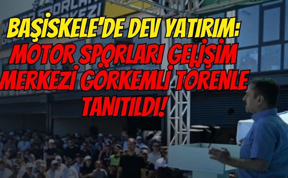 Başiskele'de Dev Yatırım: Motor Sporları Gelişim Merkezi Görkemli Törenle Tanıtıldı!