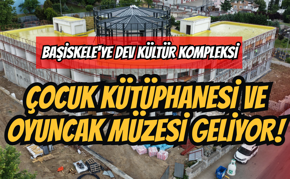 Başiskele'ye Dev Kültür Kompleksi: Çocuk Kütüphanesi ve Oyuncak Müzesi Geliyor!
