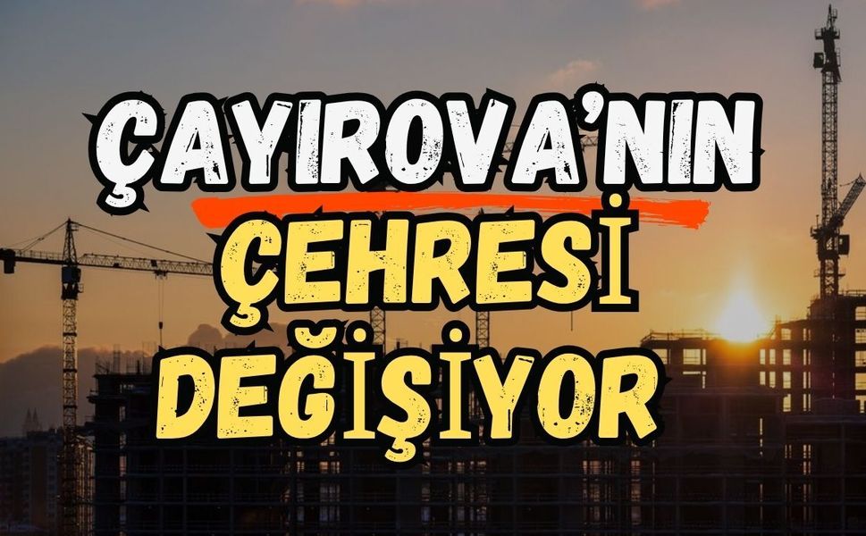 Çayırova’nın Çehresi Değişiyor! Dev İnşaat Firmaları Projelerini Peş Peşe Neden Bu İlçeye Kuruyor?