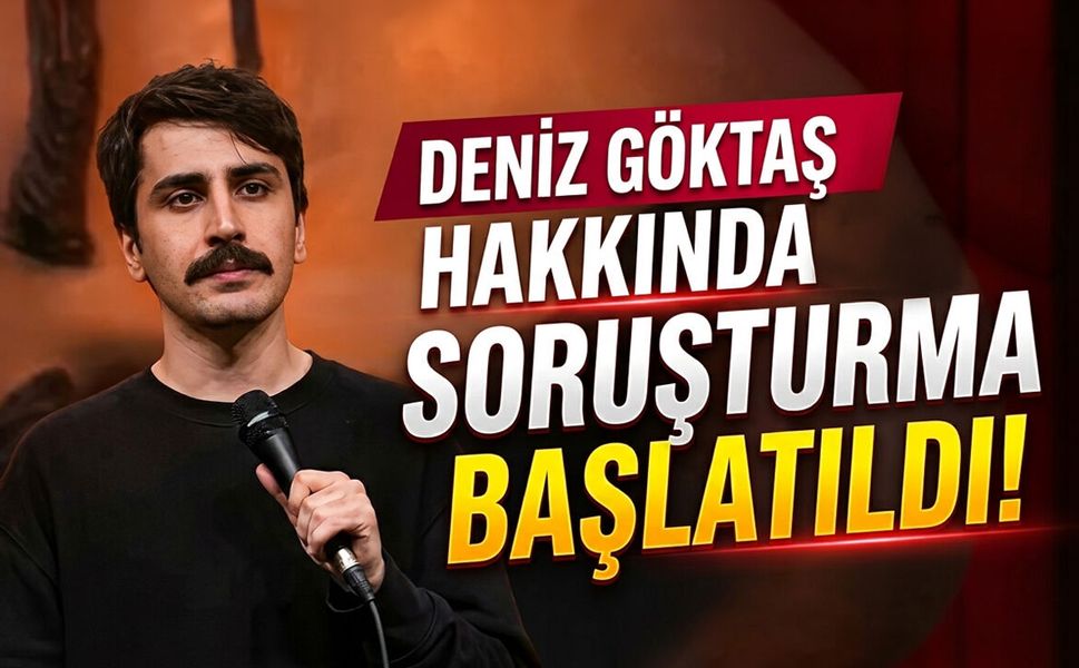 Deniz Göktaş Hakkında Soruşturma Başlatıldı