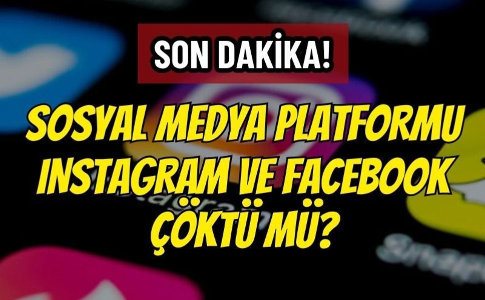 Instagram ve Facebook Çöktü Mü? 12 Haziran 2026 Meta Erişim Sorunu ve Son Durum Raporu!