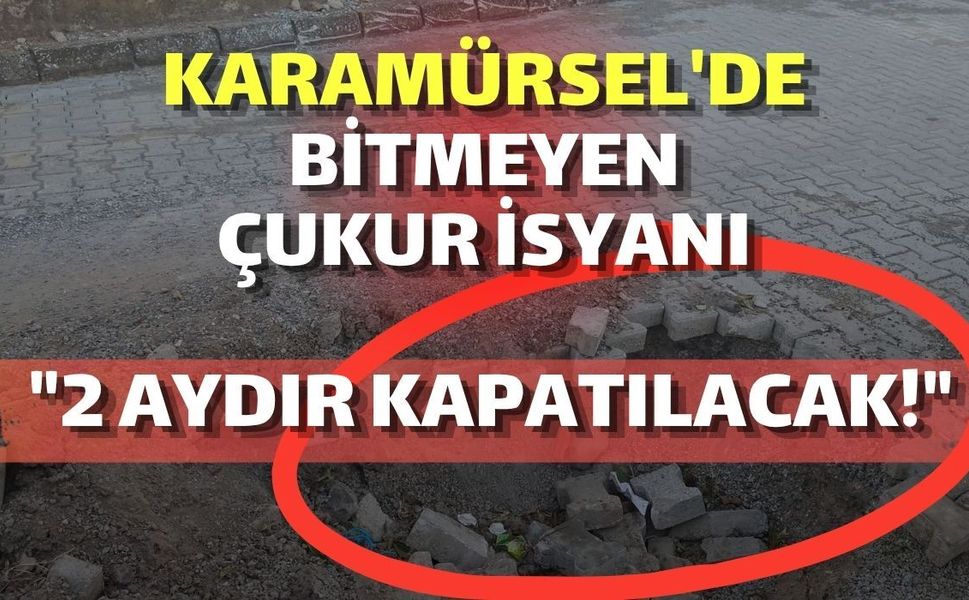 Karamürsel'de Bitmeyen Çukur İsyanı: "2 Aydır Kapatılacak!"