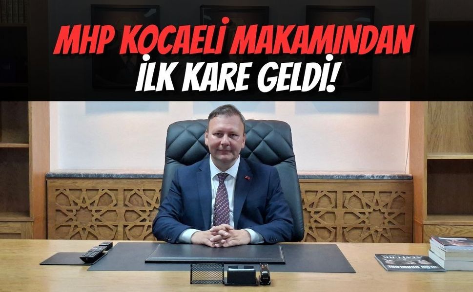 MHP Kocaeli Makamından İlk Kare Geldi: Koltukta Enes Emengen Var!