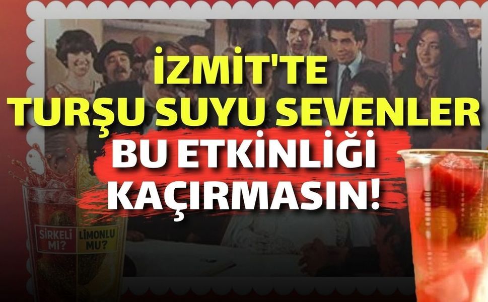 İzmit'te Turşu Suyu Sevenler Bu Etkinliği Kaçırmasın
