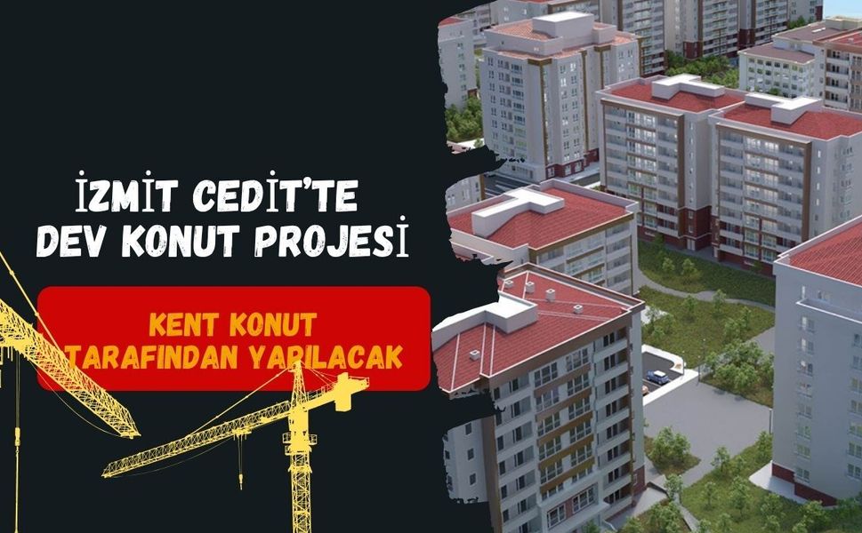 İzmit Cedit'e Dev Konut Projesi! Kent Konut, Gazanfer Bilge Bulvarı'nda Yeni Yaşam Alanı İnşa Edecek