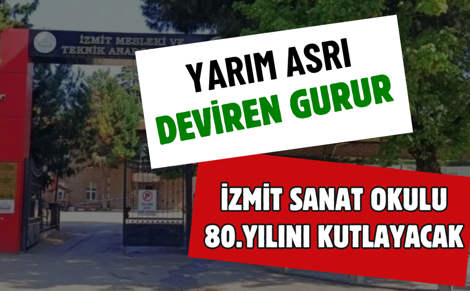 Yarım Asrı Deviren Gurur: İzmit Sanat Okulu 80. Yılını Pilav Günüyle Kutluyor!
