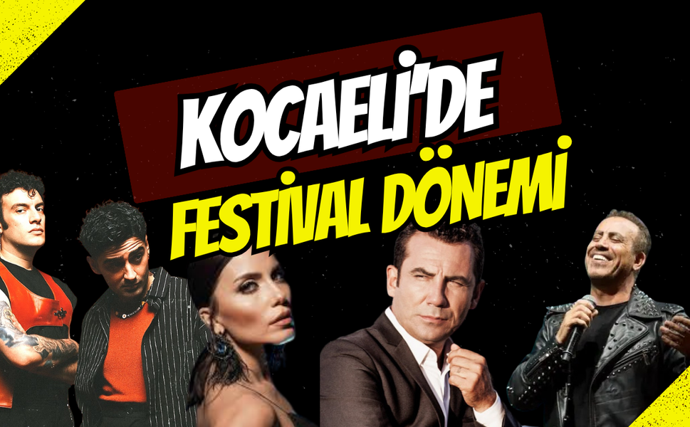 Kocaeli Festival'e Doyacak! Hangi Gün, Neler Var?