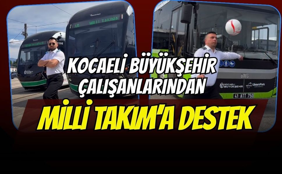 Kocaeli Büyükşehir Çalışanlarından Dünya Kupası’na Özel "Milli Takım" Videosu