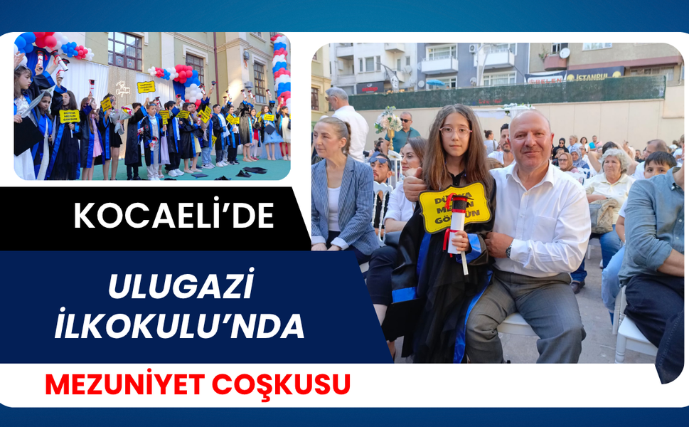 Ulugazi İlkokulu’nda Mezuniyet Coşkusu: 4. Sınıflar Kep Atarak İlkokula Veda Etti!