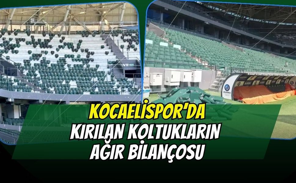 Kocaelispor Taraftarına Stat Ekipmanları Uyarısı: Kırılan 864 Koltuğun Faturası Kulübe Kesildi