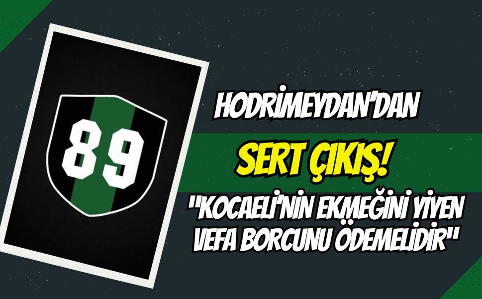 "Kocaeli'nin Ekmeğini Yiyen Vefa Borcunu Ödemelidir"