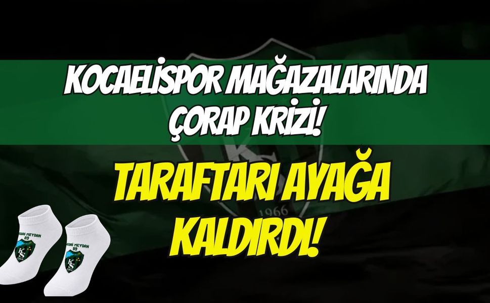 Kocaelispor Mağazasında "Arma" Krizi: Yeni Satışa Çıkan Çoraplar Taraftarı Ayağa Kaldırdı!