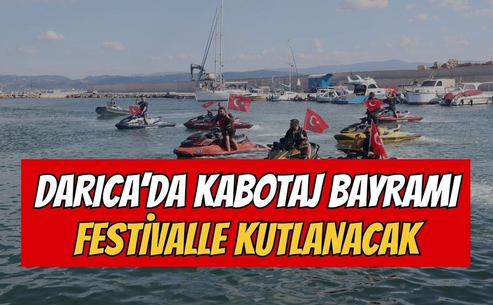 Darıca’da Kabotaj Bayramı coşkusu festivalle yaşanacak