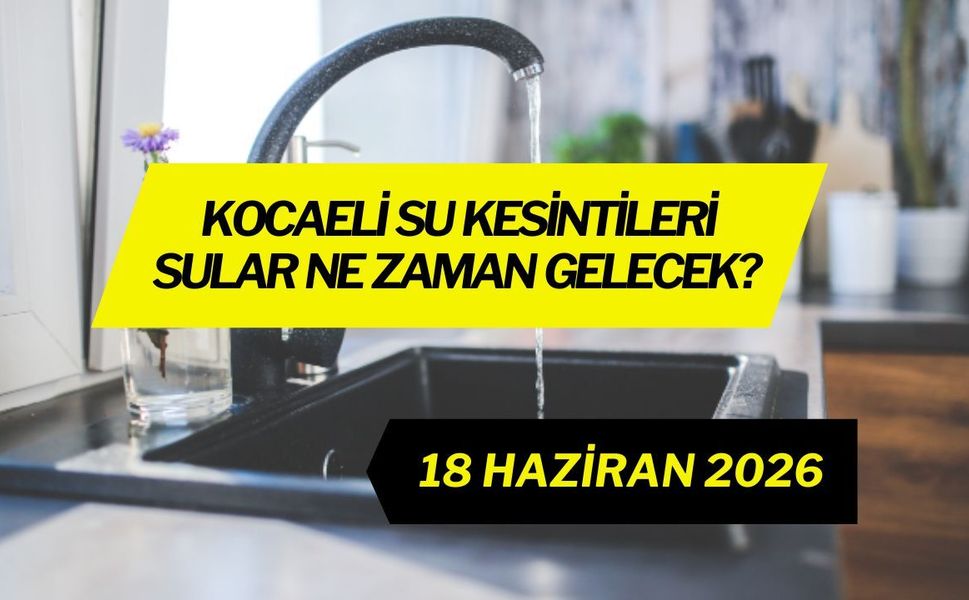 Kocaeli'de Hangi İlçelerde Sular Kesik? Sular Ne Zaman Gelecek?