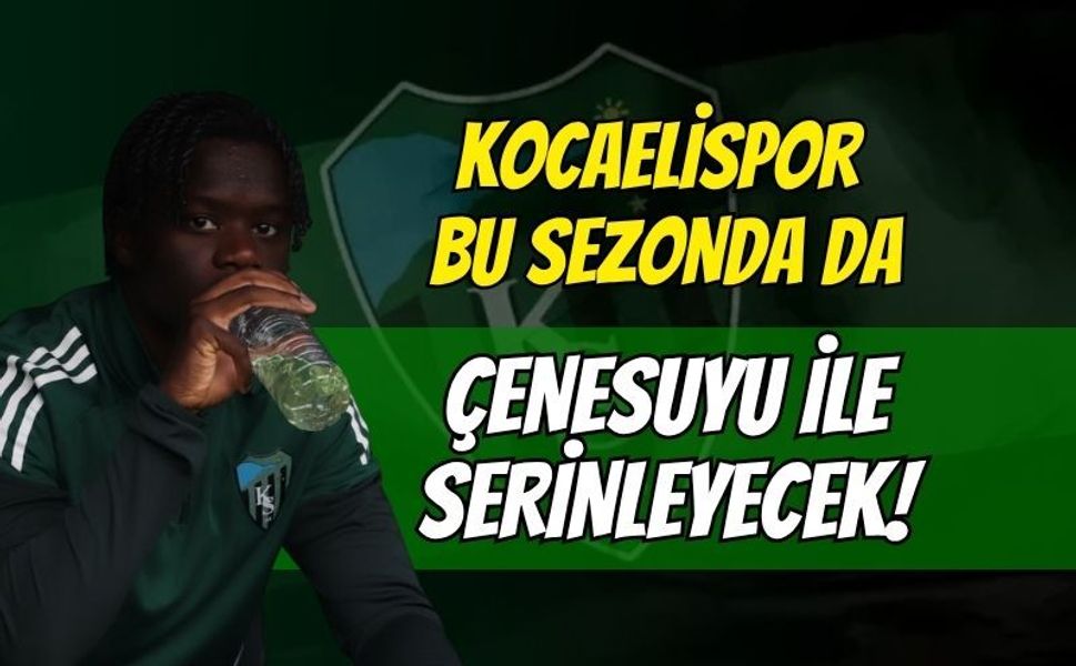 Süper Lig Yolunda Güç Birliği: Kocaelispor Yeni Sezonda da Çenesuyu ile Serinleyecek