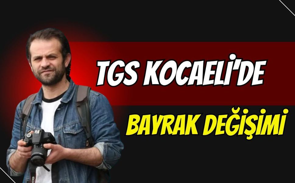 TGS Kocaeli’de Yeni Temsilci Kerim Çelik oldu!