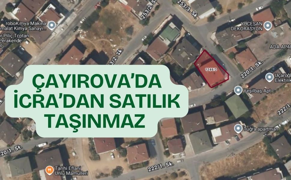 Çayırova'da 16,7 Milyonluk Taşınmaz İcradan Satılacak