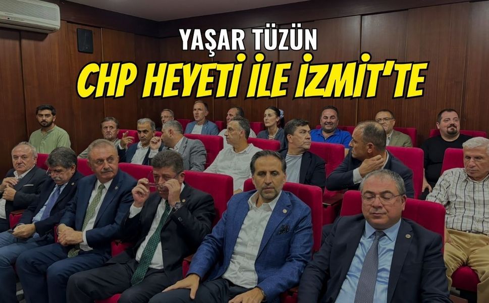 Yaşar Tüzün CHP Heyetiyle İzmit'te