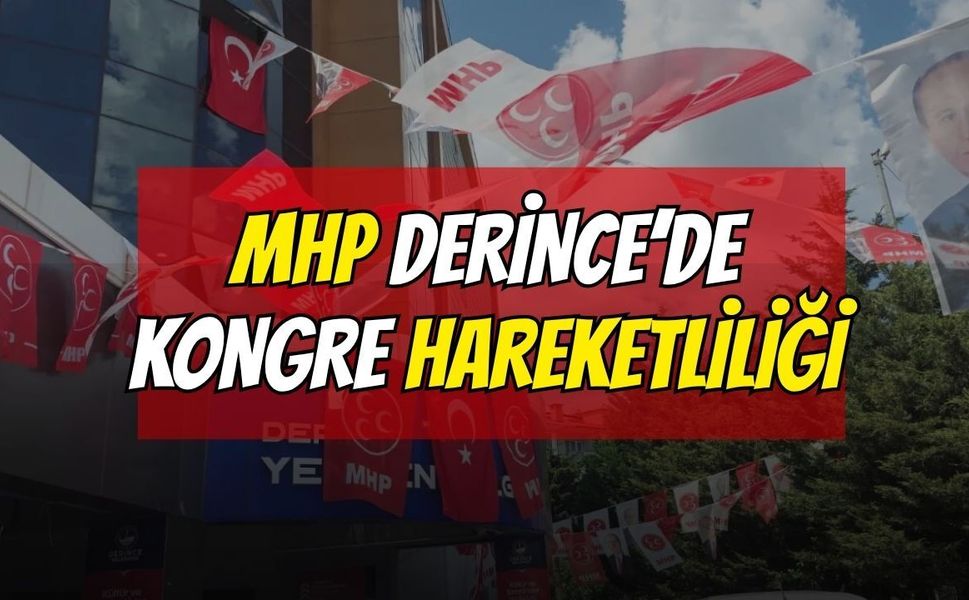 MHP Derince’de Seçim Hareketliliği: Metehan Uluman Tek Liste ile Kongreye Gidiyor!