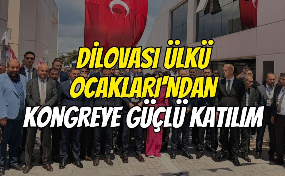 Dilovası Ülkü Ocakları'ndan kongreye güçlü katılım