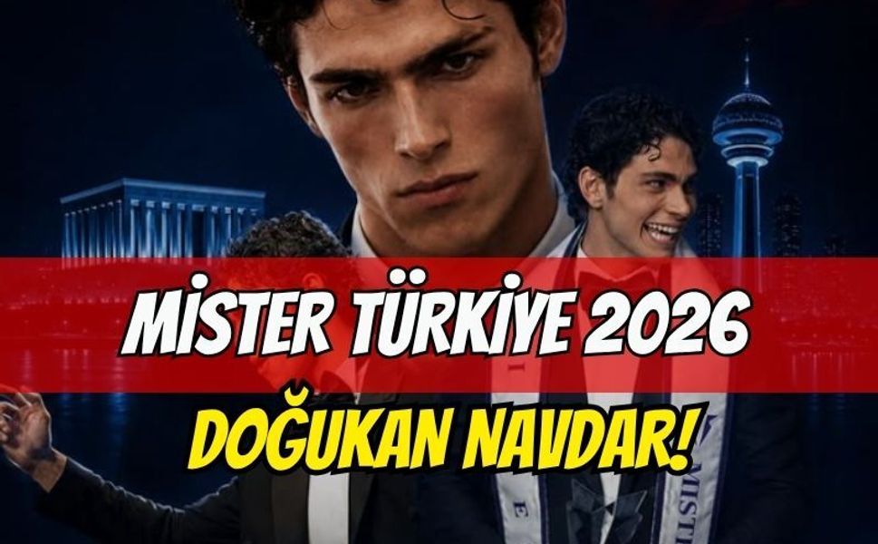 Türkiye'nin En Yakışıklı Erkeği Belli Oldu: Mister Türkiye 2026 Doğukan Navdar!