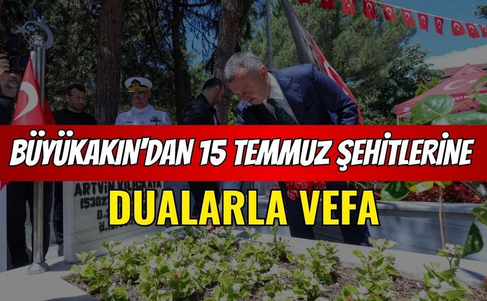 Kocaeli'de Büyükakın'dan 15 Temmuz Şehitlerine Dualarla Vefa!