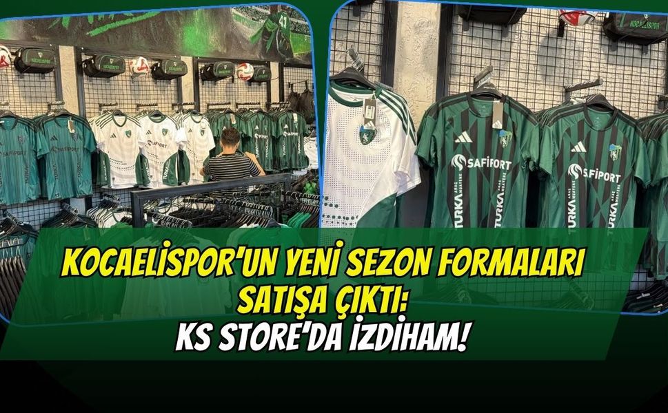Kocaelispor’un Yeni Sezon Formaları Satışa Çıktı: KS Store’da İzdiham!